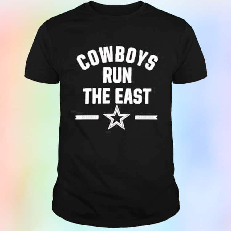 Dallas Cowboys Run The East T-Shirt Dallas Cowboys Run The East T-Shirt