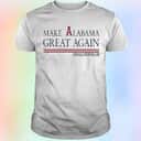 Make Alabama Great Again Rolltidewillie T-Shirt
