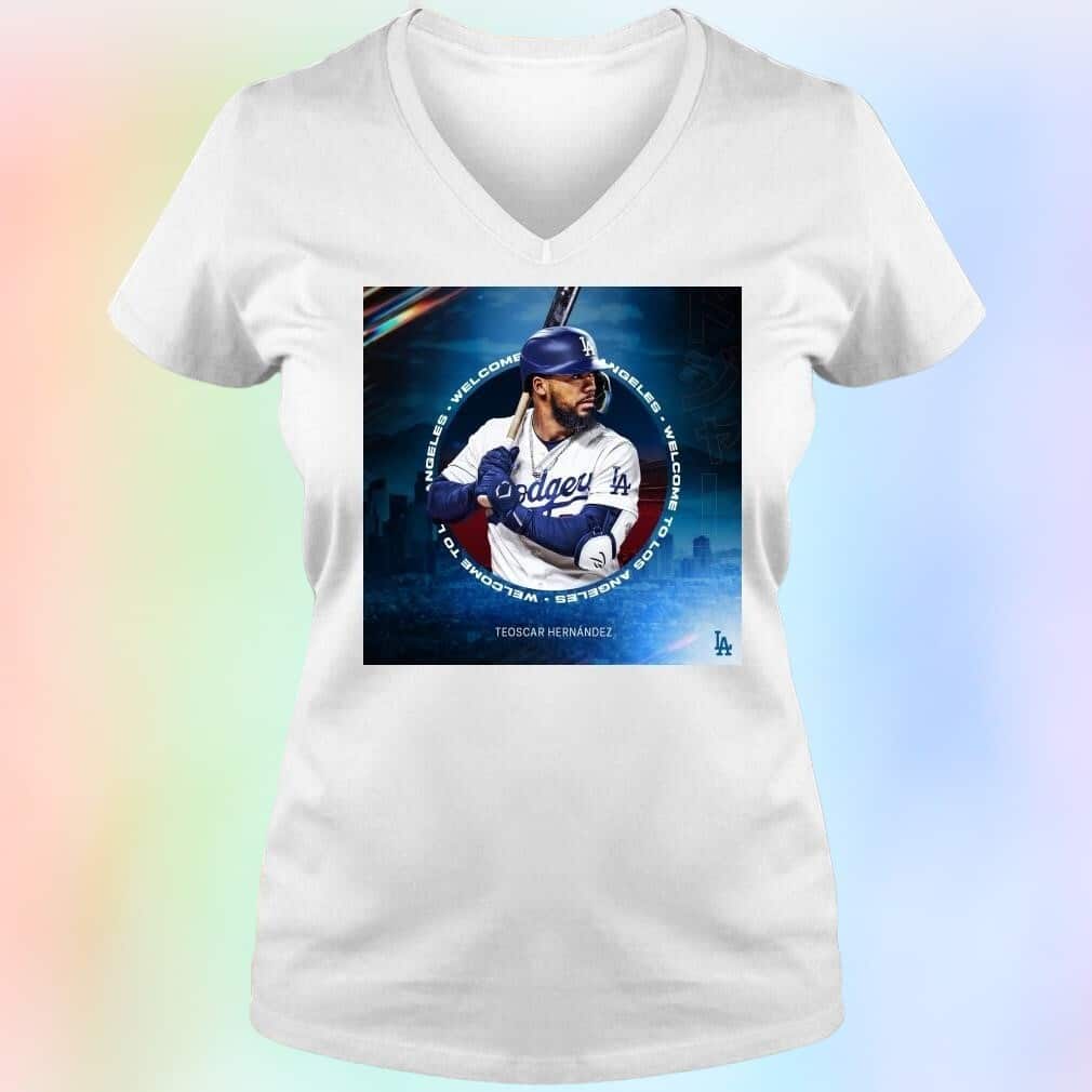 Welcome Teoscar Hernández To Los Angeles Dodgers T-Shirt Welcome Teoscar Hernández To Los Angeles Dodgers T-Shirt