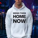 Bring Them Home Now T-Shirt