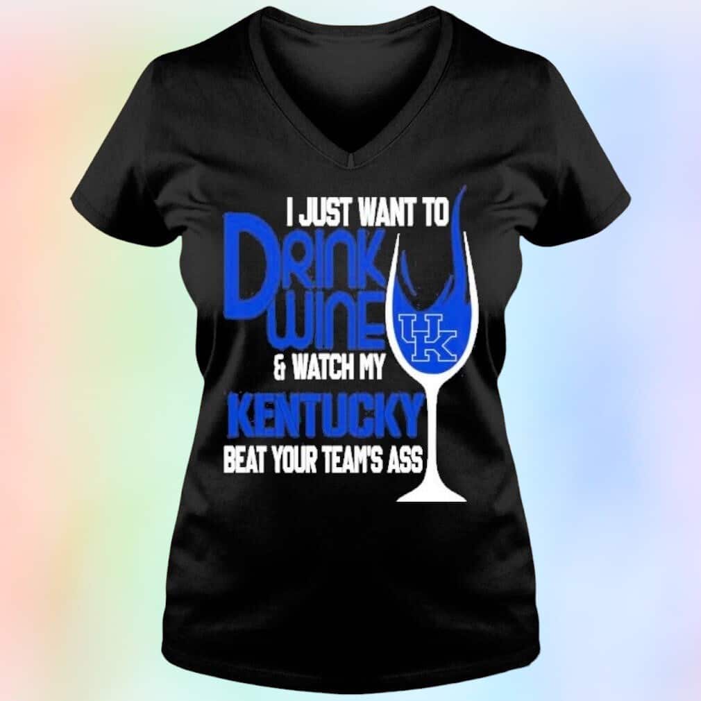 Kentucky Wildcats I Just Want To Drink Wine T-Shirt Kentucky Wildcats I Just Want To Drink Wine T-Shirt