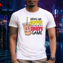 Bring Me Coffee And Take Me To A Chiefs Game T-Shirt