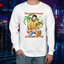 You’re Drinkin’ It Wrong If That Bottle Ain’t Cold T-Shirt