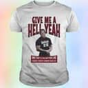 Saban Give Me A Hell Yeah T-Shirt Saban Give Me A Hell Yeah T-Shirt