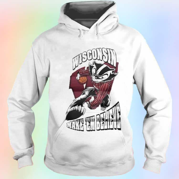 Wisconsin Badgers Make ’Em Believe T-Shirt Wisconsin Badgers Make ’Em Believe T-Shirt