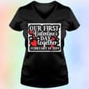 Our First Valentine’s Day Together T-Shirt Our First Valentine’s Day Together T-Shirt