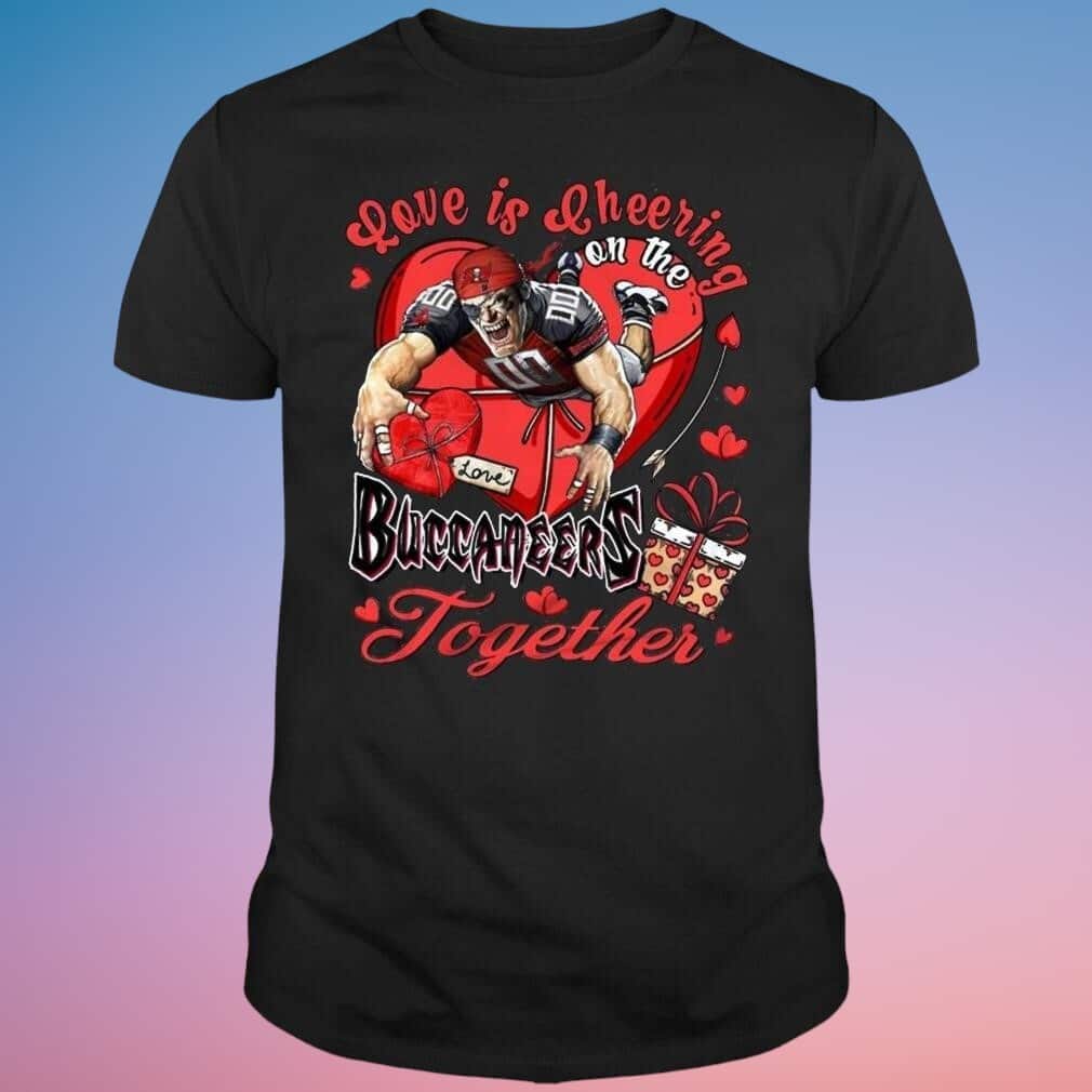 Love Is Cheering On The Tampa Bay Buccaneers Together T-Shirt Love Is Cheering On The Tampa Bay Buccaneers Together T-Shirt