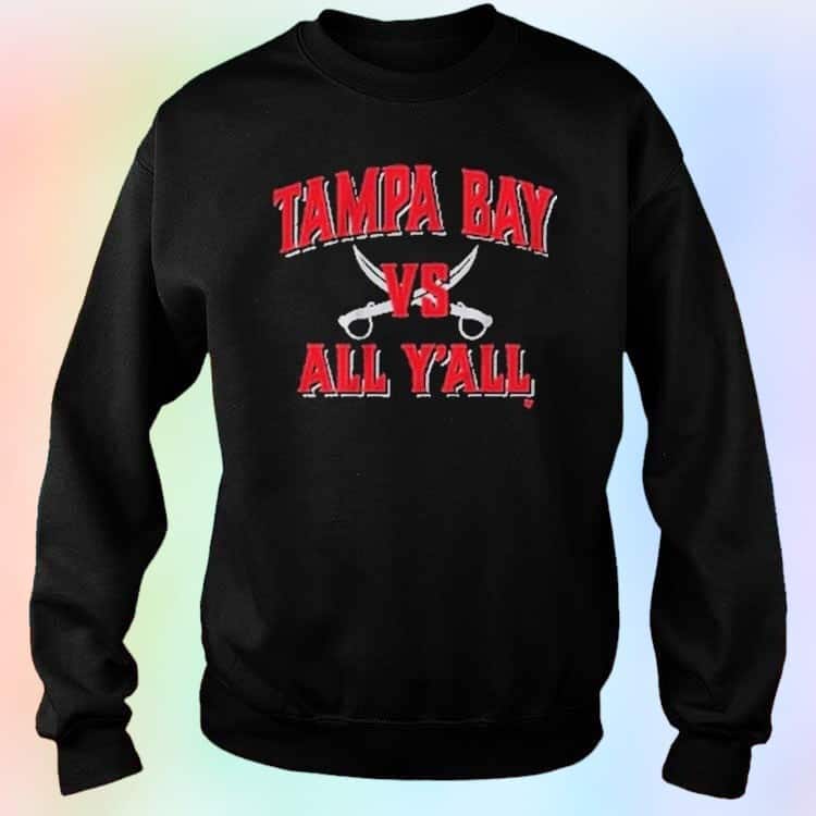 Tampa Bay Vs. All Y’all T-Shirt Tampa Bay Vs. All Y’all T-Shirt