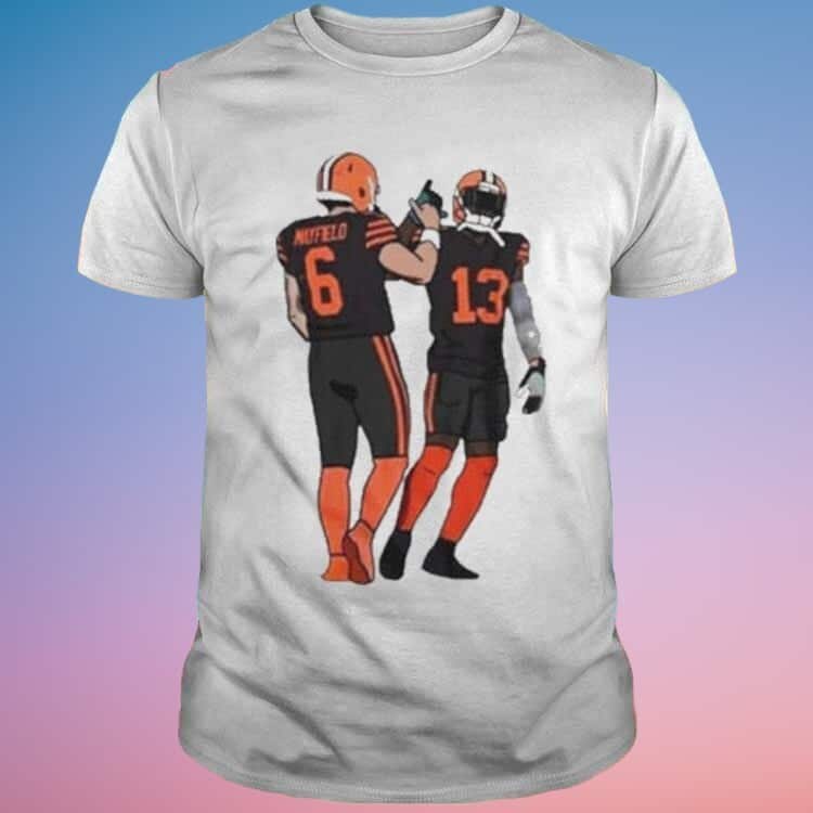 Browns Baker Mayfield And Odell Beckham Jr T-Shirt Browns Baker Mayfield And Odell Beckham Jr T-Shirt