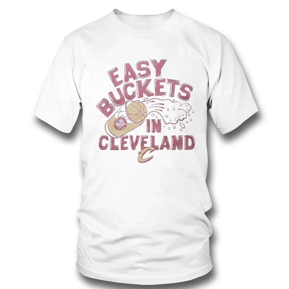 Easy Buckets In Cleveland T-Shirt Easy Buckets In Cleveland T-Shirt