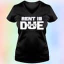 Rent Is Due State T-Shirt Rent Is Due State T-Shirt