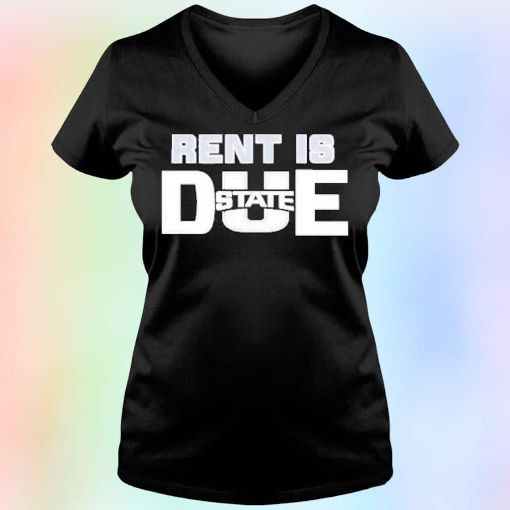 Rent Is Due State T-Shirt
