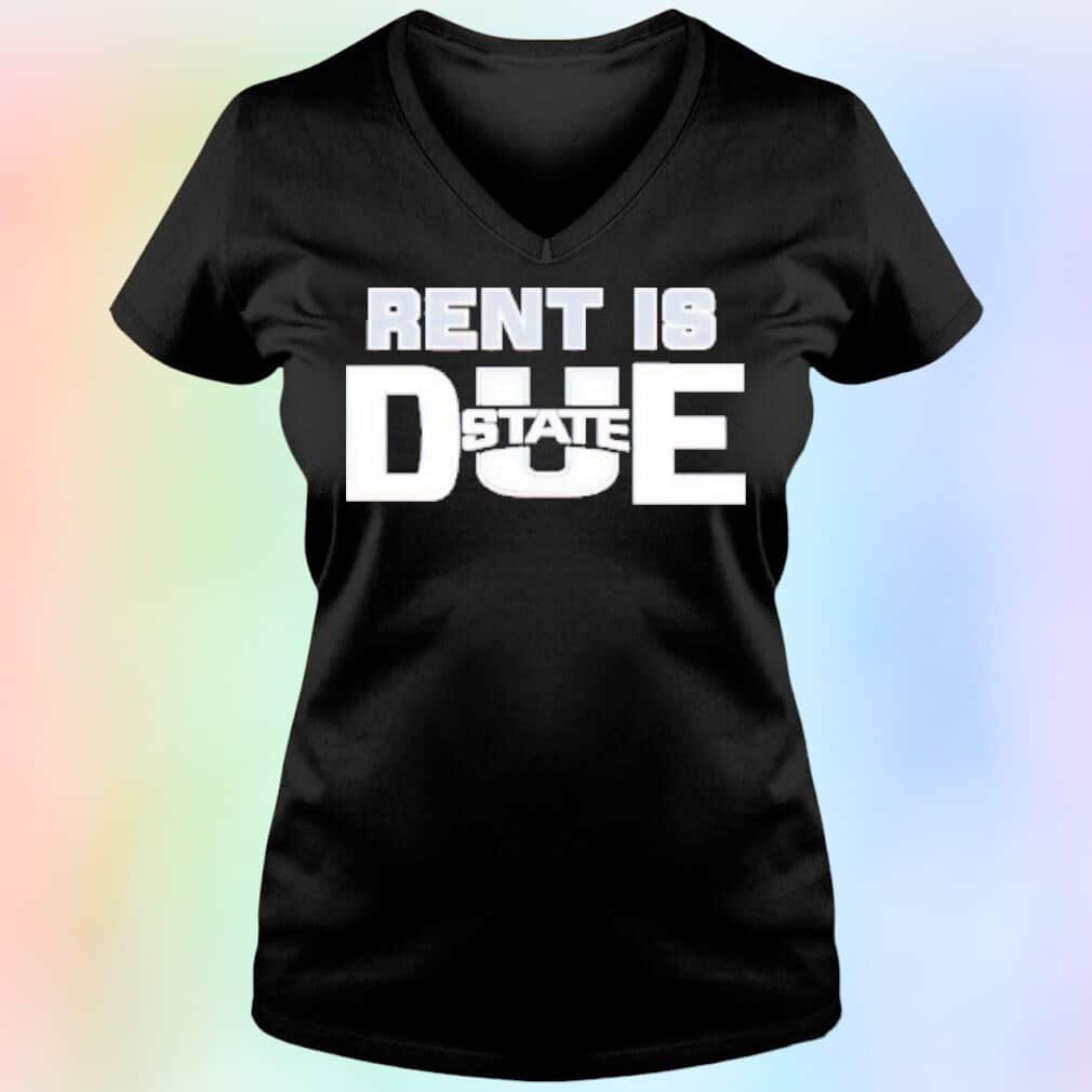 Rent Is Due State T-Shirt Rent Is Due State T-Shirt
