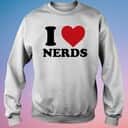 I Love Nerds T-Shirt