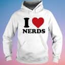 I Love Nerds T-Shirt I Love Nerds T-Shirt
