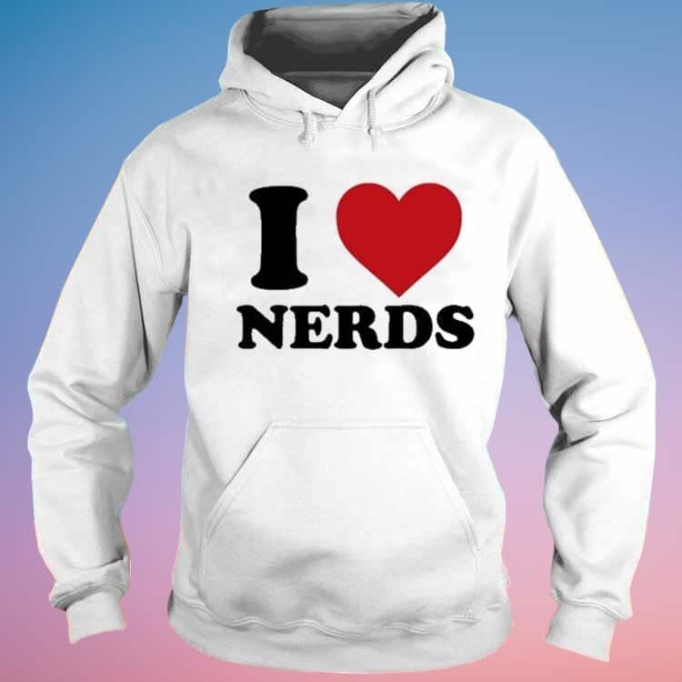I Love Nerds T-Shirt I Love Nerds T-Shirt