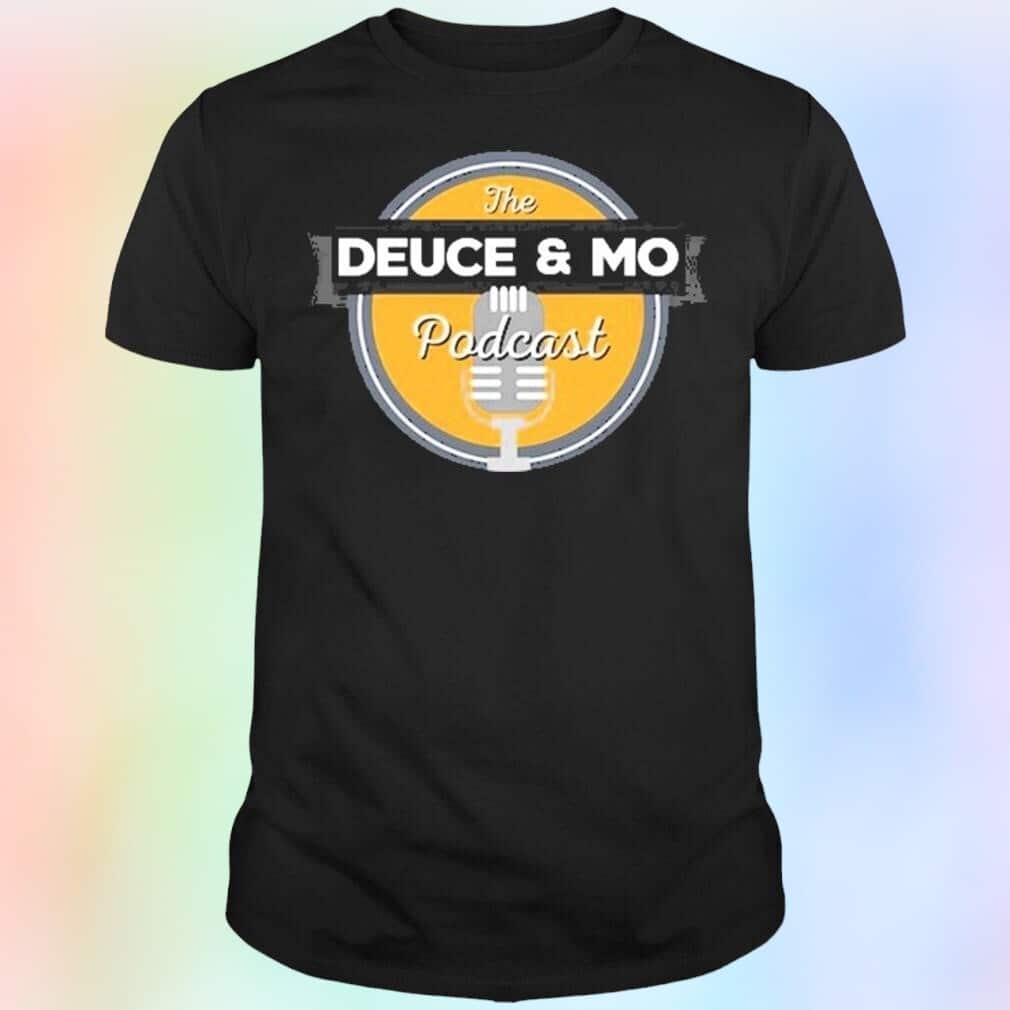 Deuce Mo Podcast Sacramento T-Shirt Deuce Mo Podcast Sacramento T-Shirt