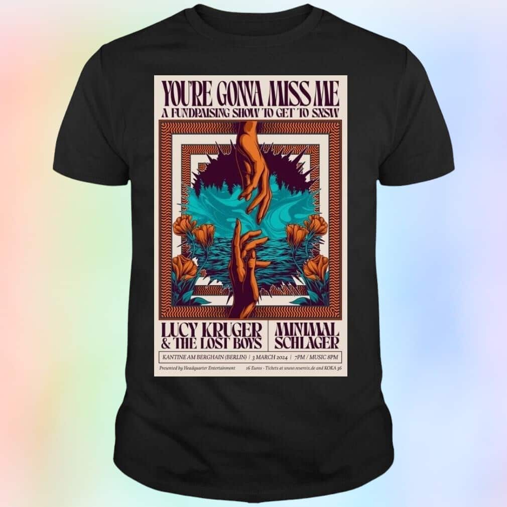 You’re Gonna Miss Me Lucy Kruger The Lost Boys Kantine Am Berghain T-Shirt You’re Gonna Miss Me Lucy Kruger The Lost Boys Kantine Am Berghain T-Shirt