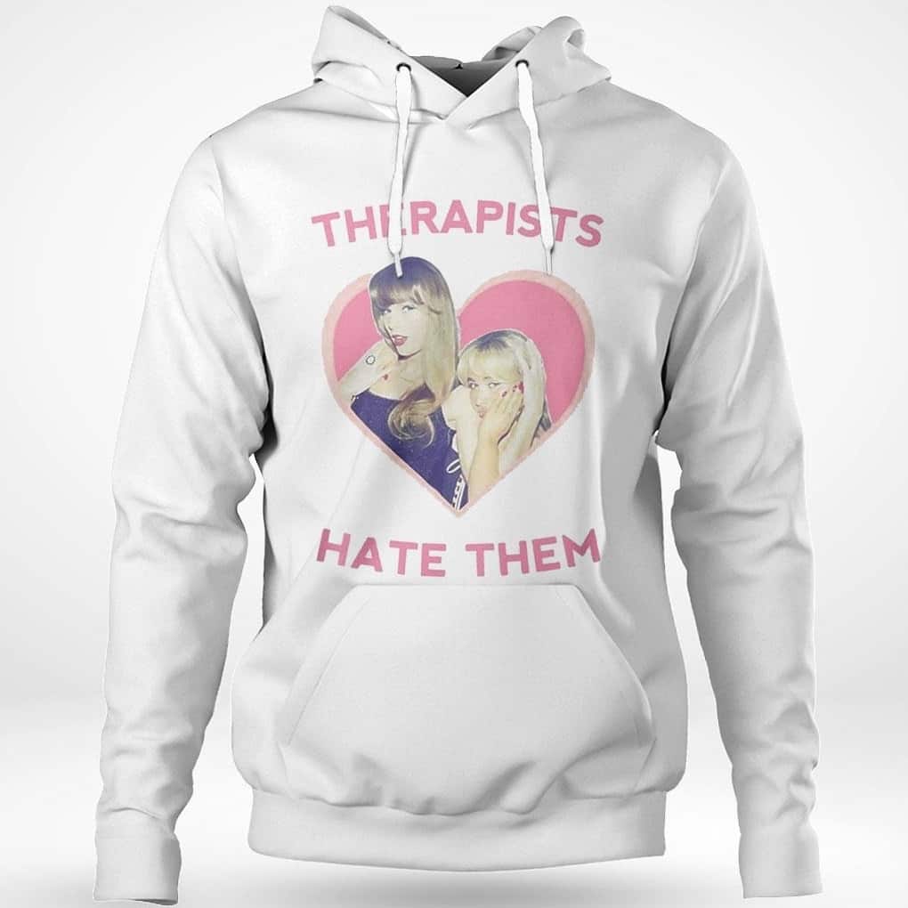 Taylor Swift T-Shirt Therapists Hate Them Taylor Swift T-Shirt Therapists Hate Them