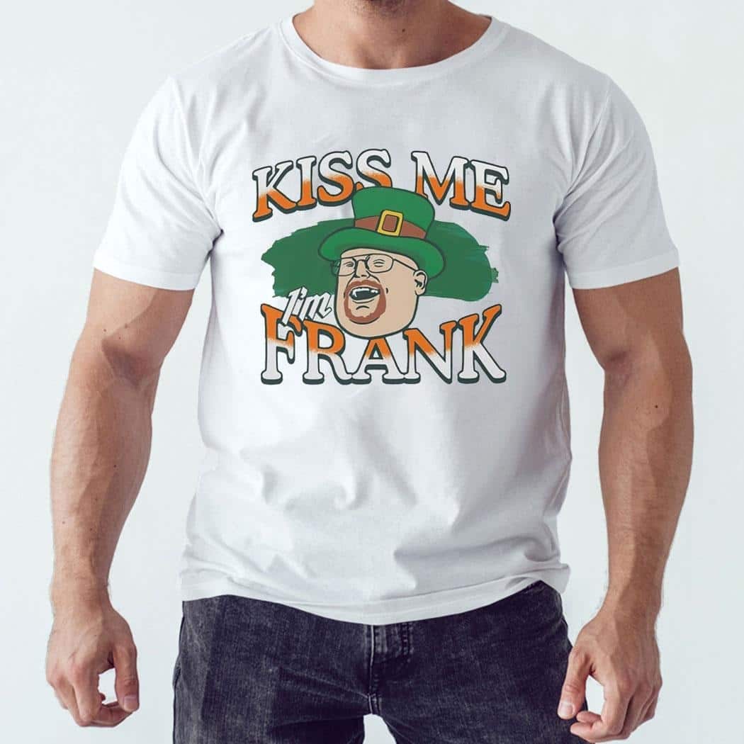 St. Patrick's Day T-Shirt Kiss Me I’m Frank St. Patrick's Day T-Shirt Kiss Me I’m Frank