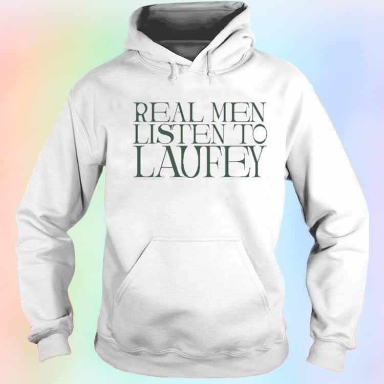 Real Men Listen To Laufey T-Shirt Real Men Listen To Laufey T-Shirt