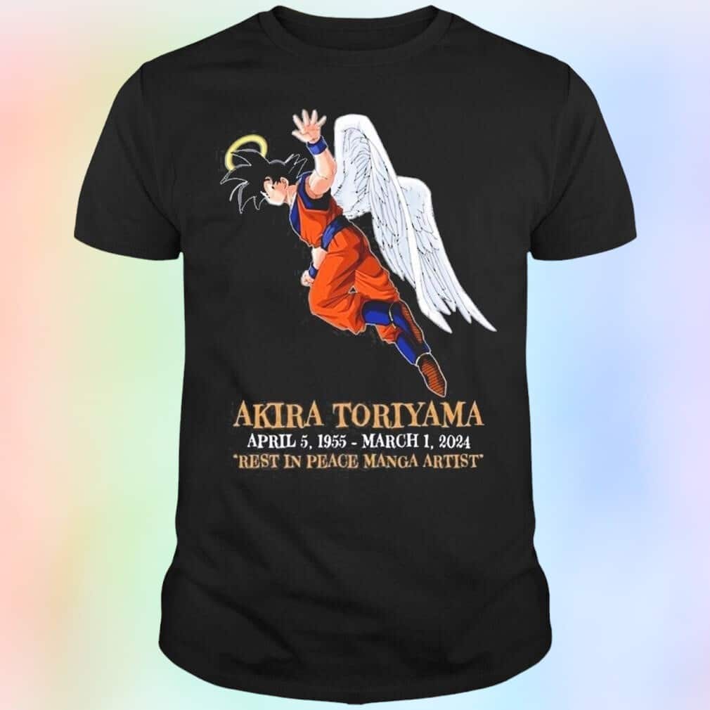 Son Goku Akira Toriyama T-Shirt 1955-2024 Rest In Peace Manga Artist Son Goku Akira Toriyama T-Shirt 1955-2024 Rest In Peace Manga Artist