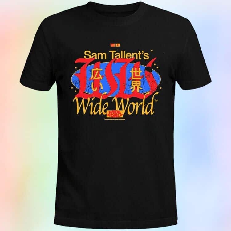 Sam Tallent’s Wide World T-Shirt Sam Tallent’s Wide World T-Shirt