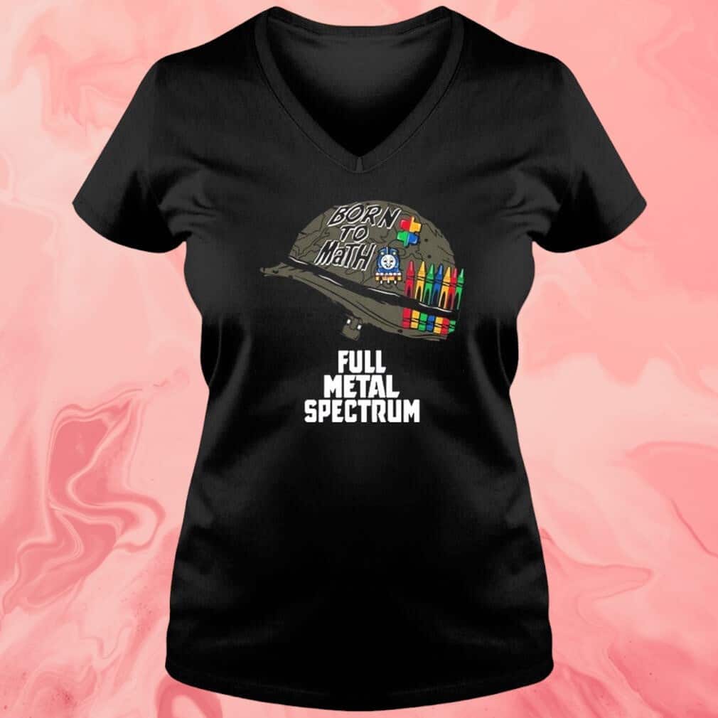 Full Metal Spectrum Born To Math T-Shirt Full Metal Spectrum Born To Math T-Shirt