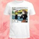 Patsy What’s Wrong T-Shirt Patsy What’s Wrong T-Shirt