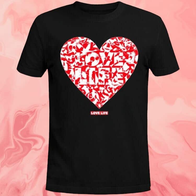 Love Life T-Shirt Love Life T-Shirt