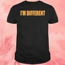 I’m Different T-Shirt