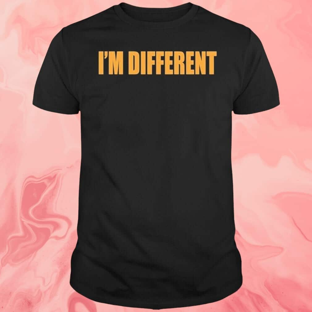 I’m Different T-Shirt