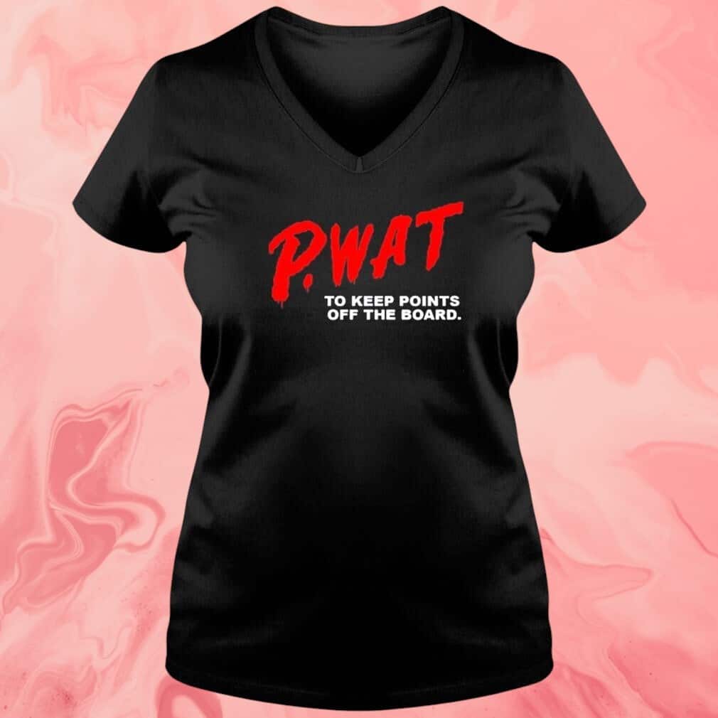 P.wat T-Shirt To Keep Points Off The Board P.wat T-Shirt To Keep Points Off The Board
