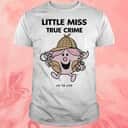 Little Miss True Crime T-Shirt