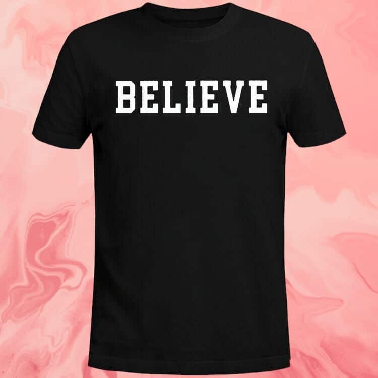 Believe Logo T-Shirt Believe Logo T-Shirt