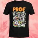 Prof Dog T-Shirt Prof Dog T-Shirt