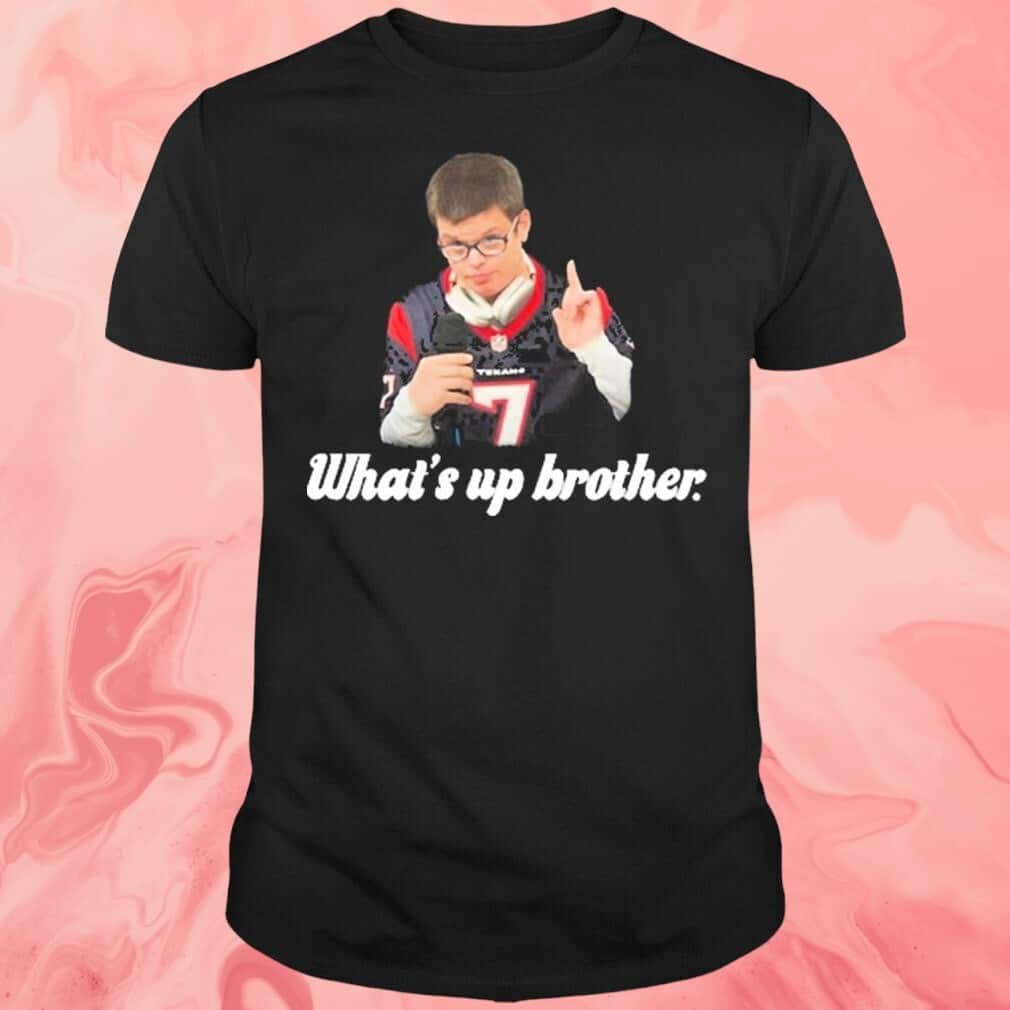 What’s Up Brother T-Shirt The Sketch Real