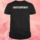 #Bustedopen247 T-Shirt #Bustedopen247 T-Shirt