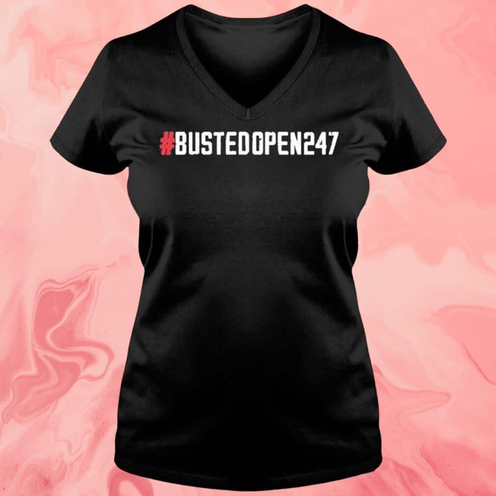#Bustedopen247 T-Shirt #Bustedopen247 T-Shirt