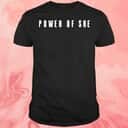 Power Of She T-Shirt Power Of She T-Shirt