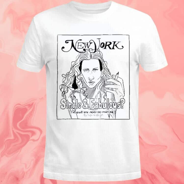 New York Single & Fabulous T-Shirt New York Single & Fabulous T-Shirt