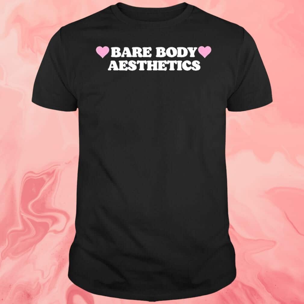 Bare Body Aesthetics T-Shirt Bare Body Aesthetics T-Shirt