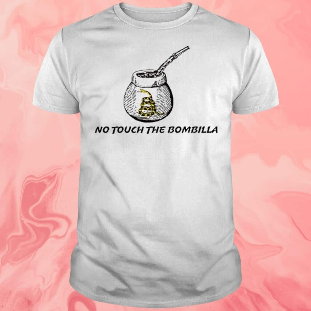 No Touch The Bombilla Snake T-Shirt