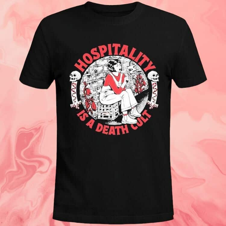 Hospitality Is A Death Cult T-Shirt