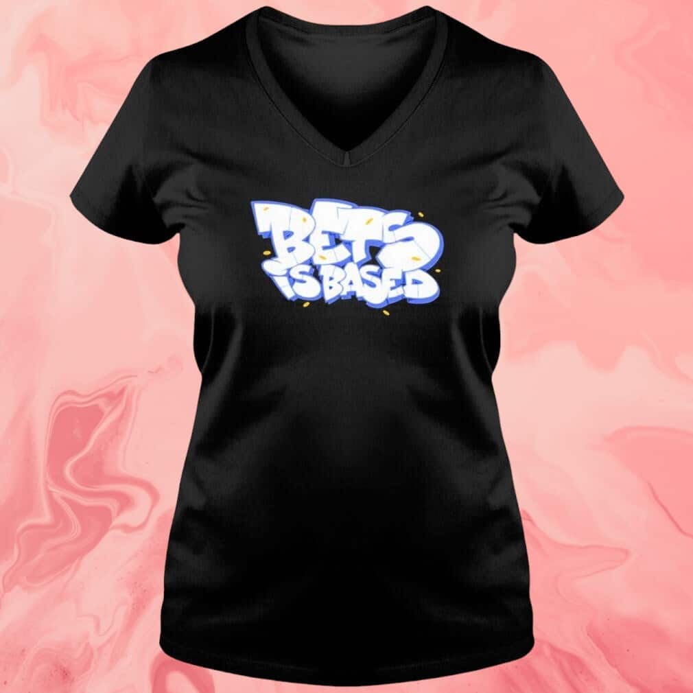 Bets Is Based T-Shirt Bets Is Based T-Shirt