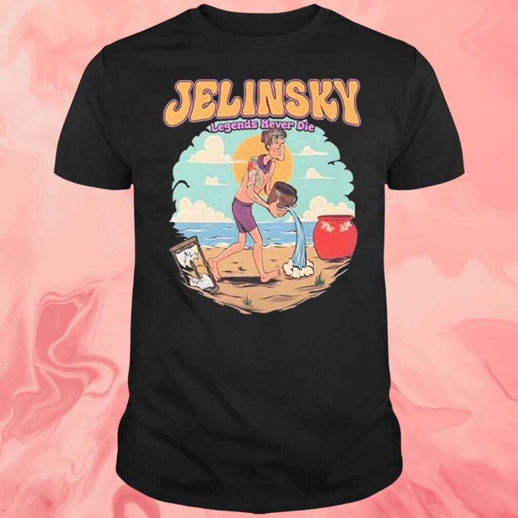 Jelinsky Legends Never Die T-Shirt Jelinsky Legends Never Die T-Shirt