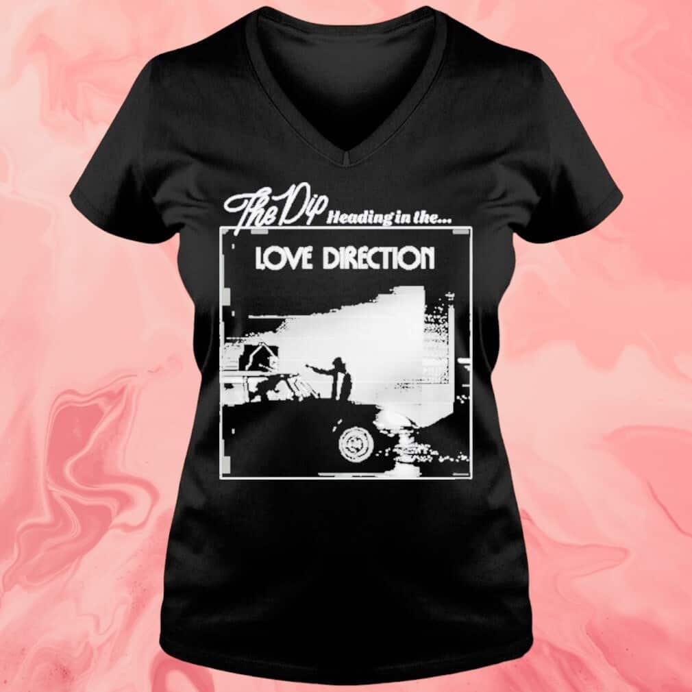 The Dip Love Direction T-Shirt
