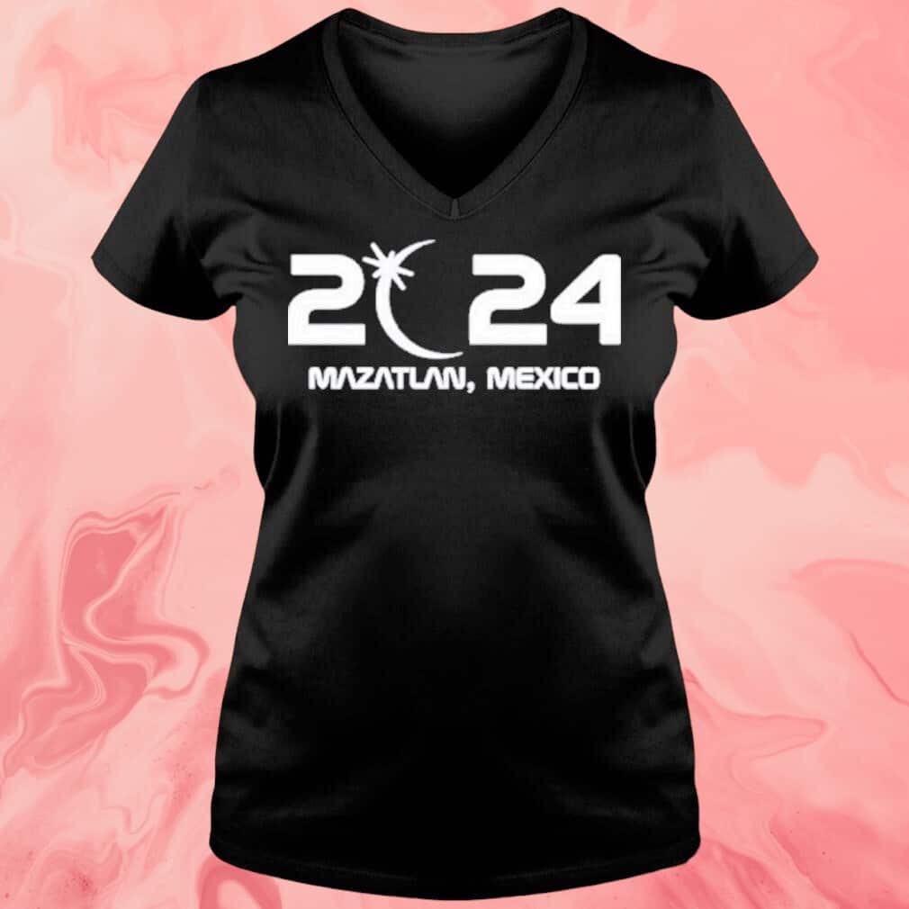 2024 Mazatlan Mexico T-Shirt 2024 Mazatlan Mexico T-Shirt