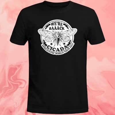 We&rsquo;re Back Cicada Apocalypse World Tour 2024 T-Shirt