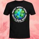 Protect Respect Reduce Recycle Reuse Preserve T-Shirt Protect Respect Reduce Recycle Reuse Preserve T-Shirt
